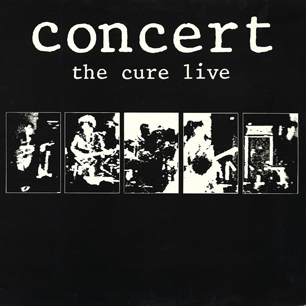The Sounds of Experience #2 – “Concert: The Cure Live” by The Cure (1984)